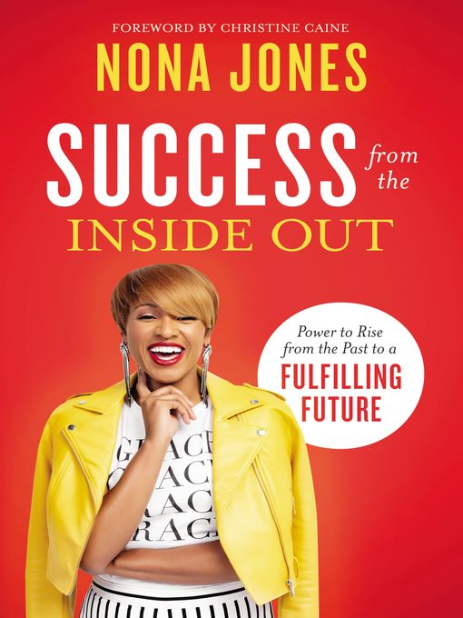 Title details for Success from the Inside Out by Nona Jones - Available